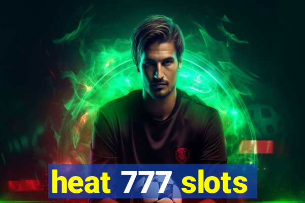 heat 777 slots